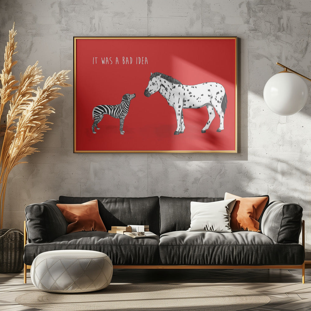 Bad idea - Poster / Art Print - interiör