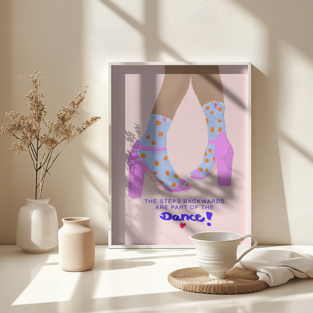 The steps backwards are Part of the Dance - Poster / Art Print - interiör