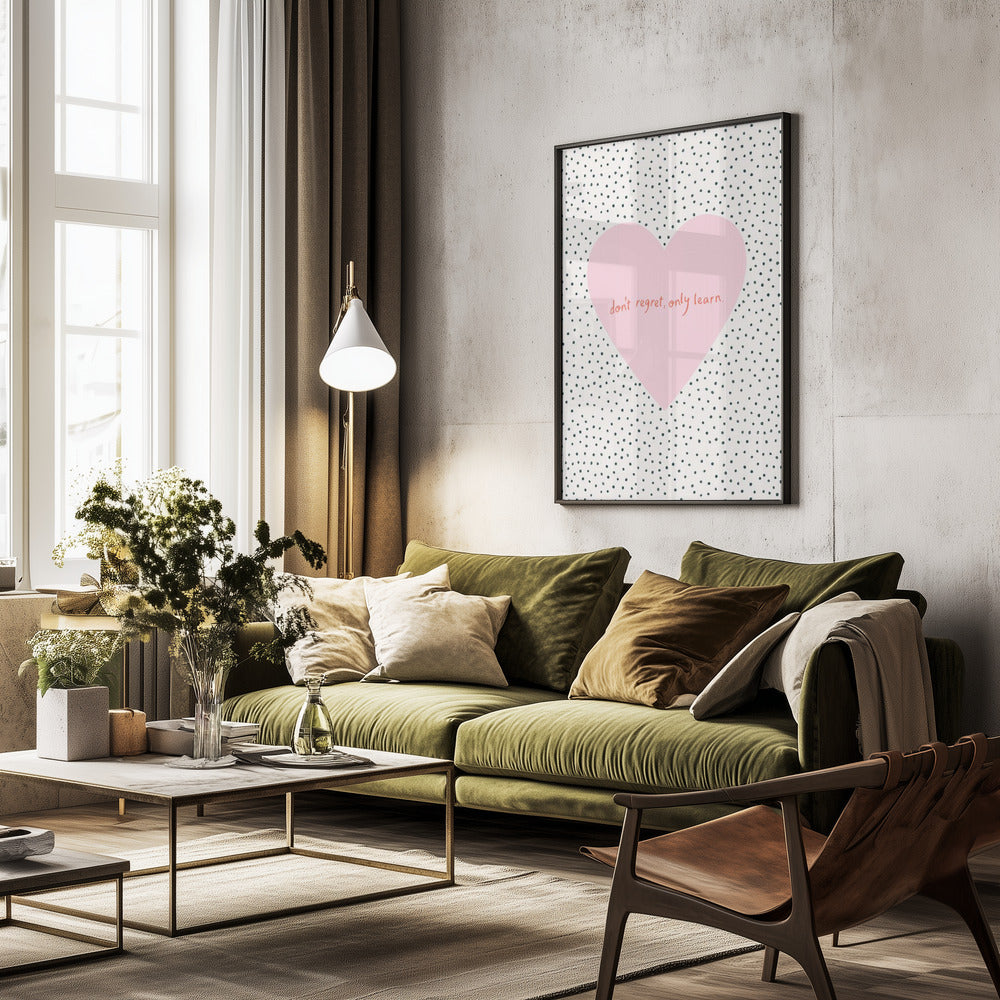 Don't Regret, Only Learn - Poster / Art Print - interiör