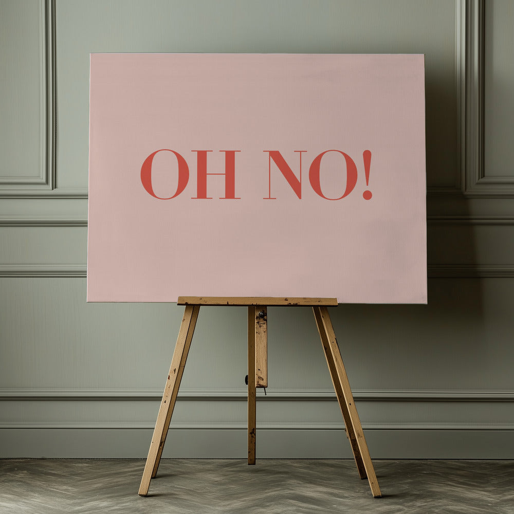 Oh No! - Poster / Art Print - interiör