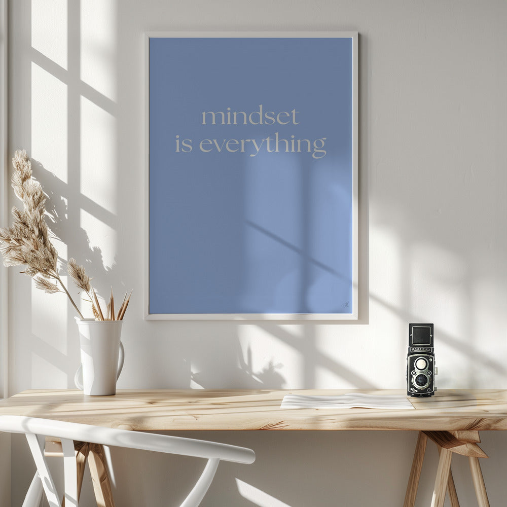 Mindset Is Everything - Poster / Art Print - interiör