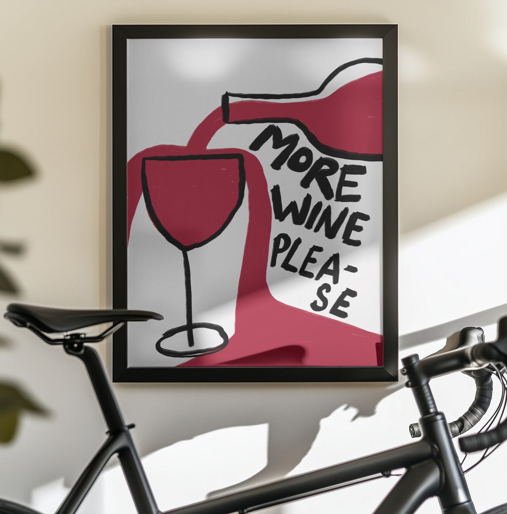 More Wine Please - Poster / Art Print - interiör