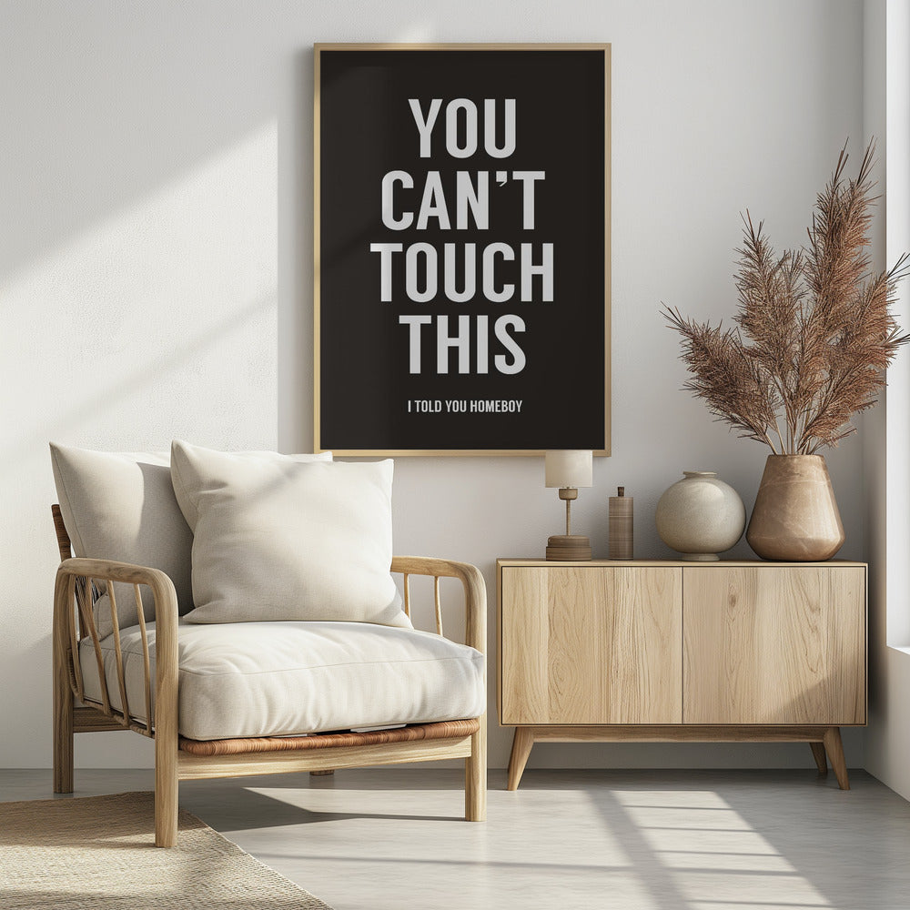You can't touch this - Poster / Art Print - interiör