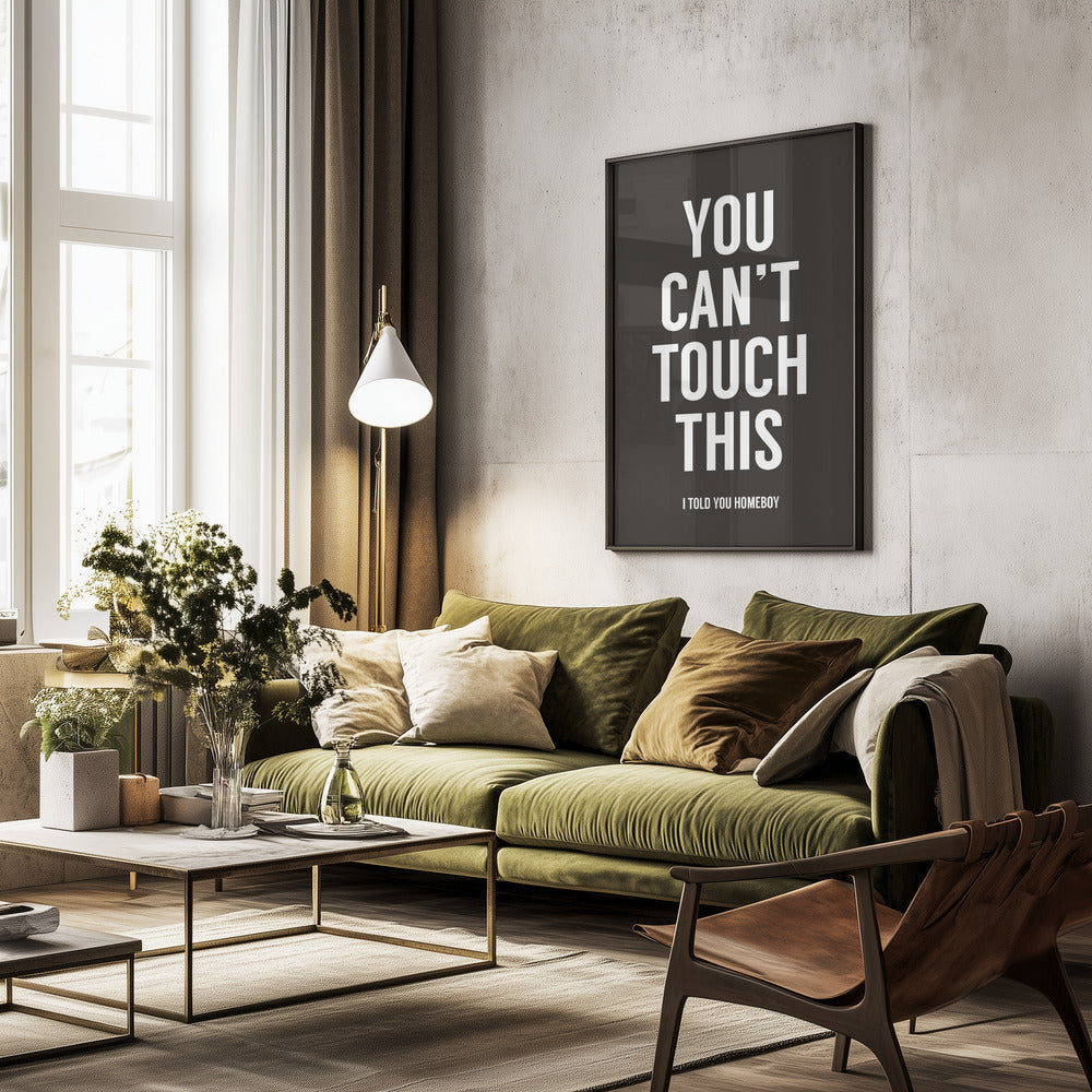 You can't touch this - Poster / Art Print - interiör