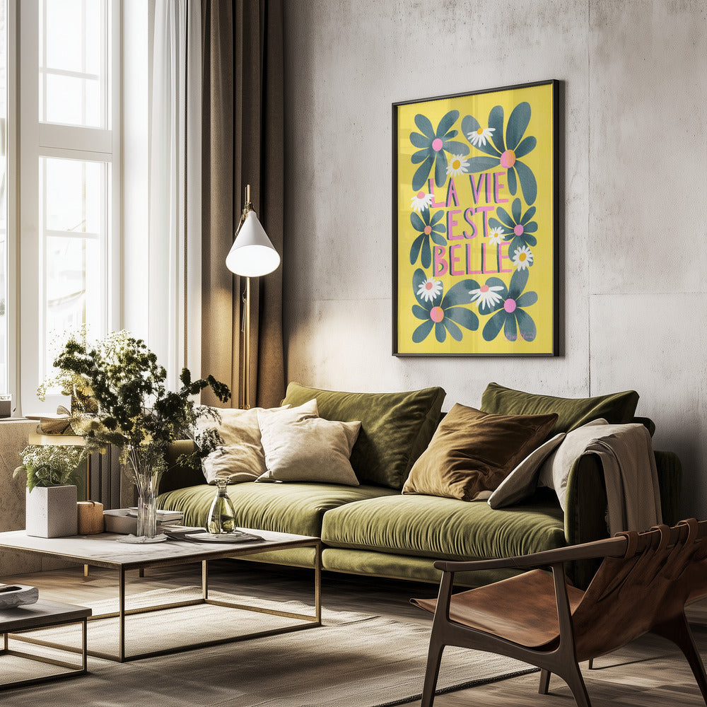 La Vie Est Belle - Poster / Art Print - interiör