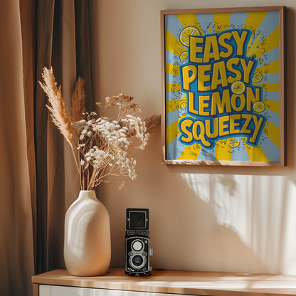 Easy Peasy Lemon Squeezy 2 - Poster / Art Print - interiör