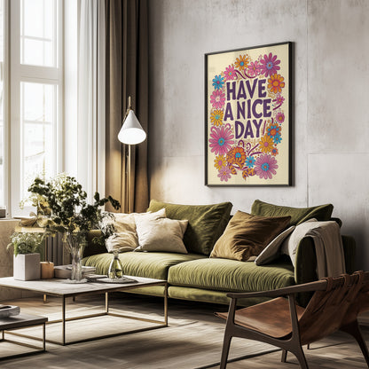 Have a Nice Day - Poster / Art Print - interiör