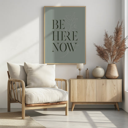 Be Here Now No1 - Poster / Art Print - interiör