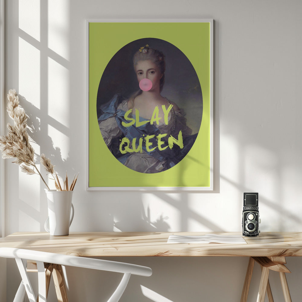 Slay queen - Poster / Art Print - interiör