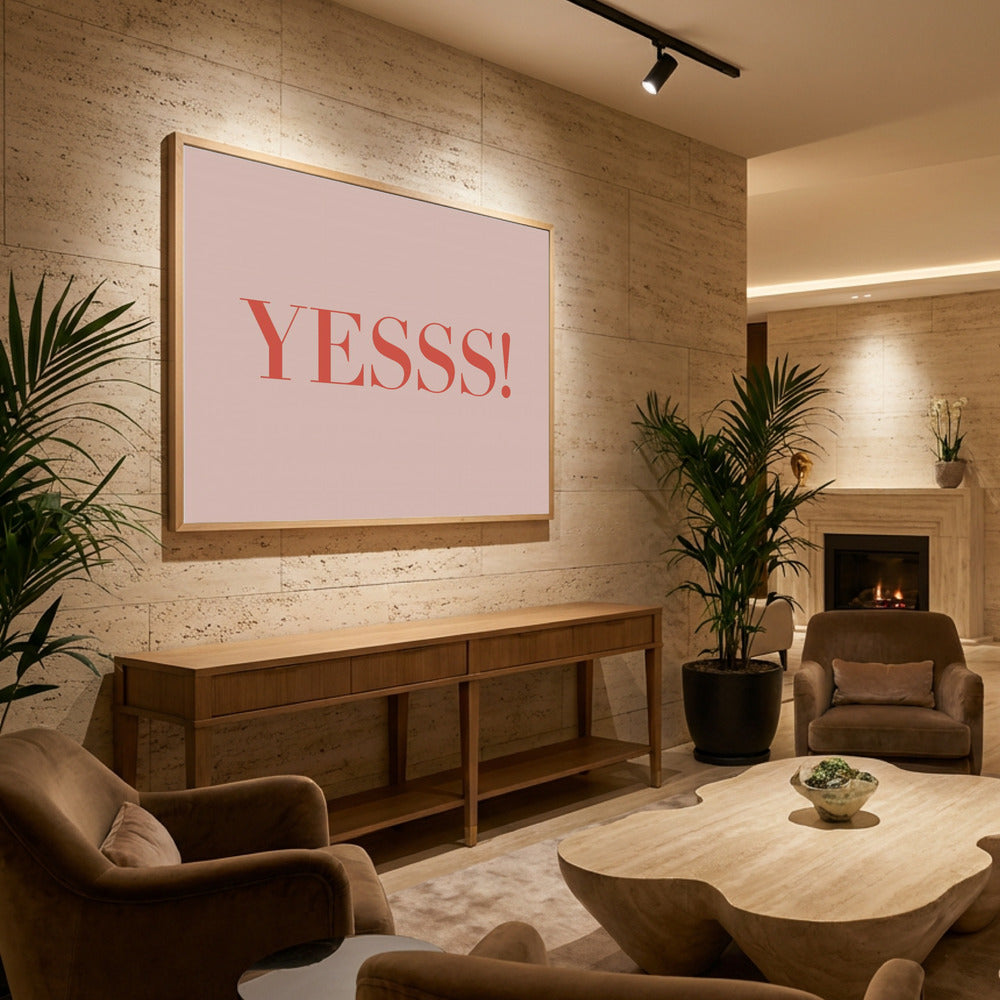 Yesss! - Poster / Art Print - interiör