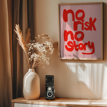 No Risk No Story - Poster / Art Print - interiör