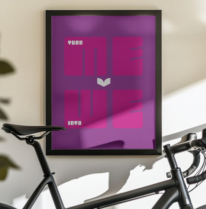 Turn Me Into We - Poster / Art Print - interiör