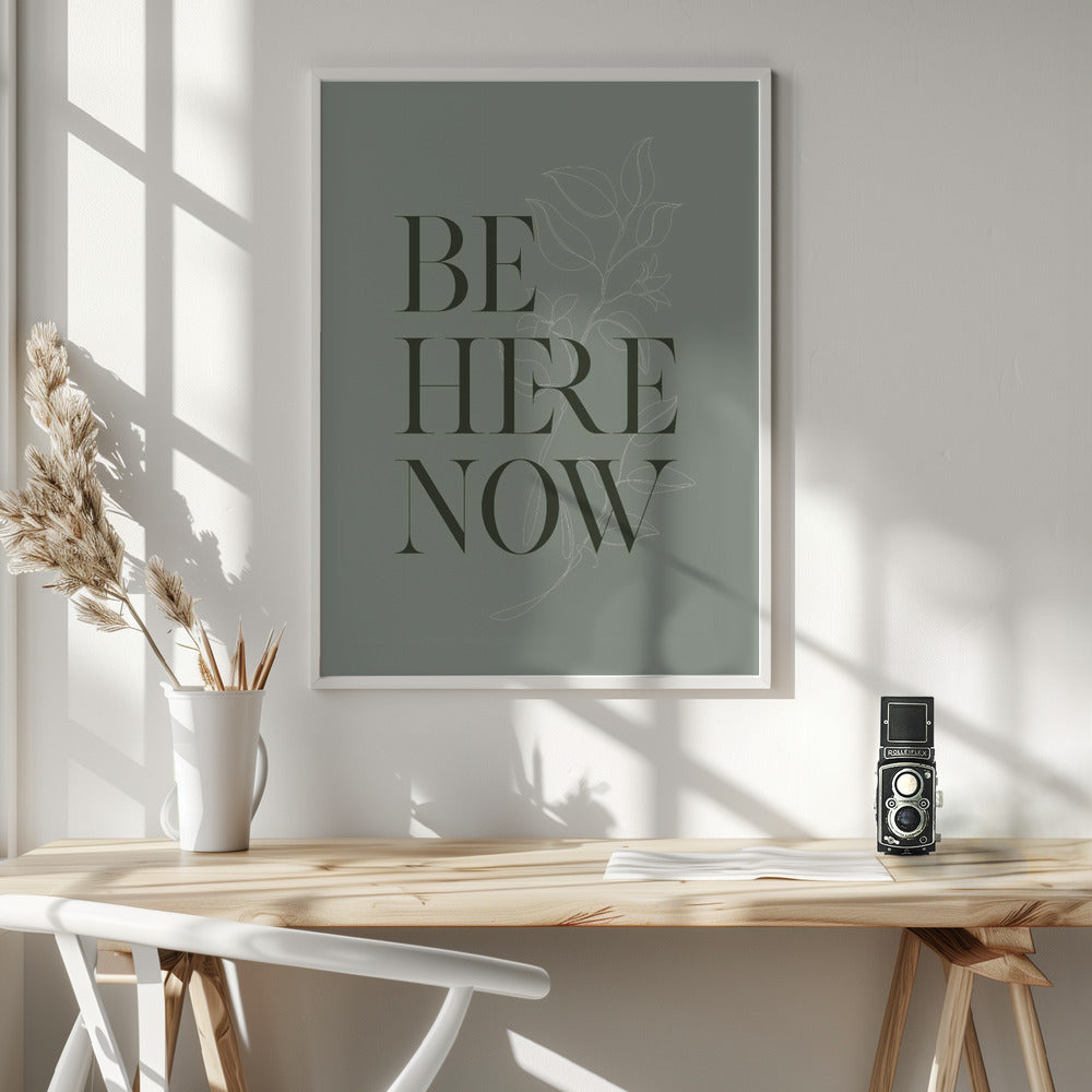 Be Here Now No1 - Poster / Art Print - interiör