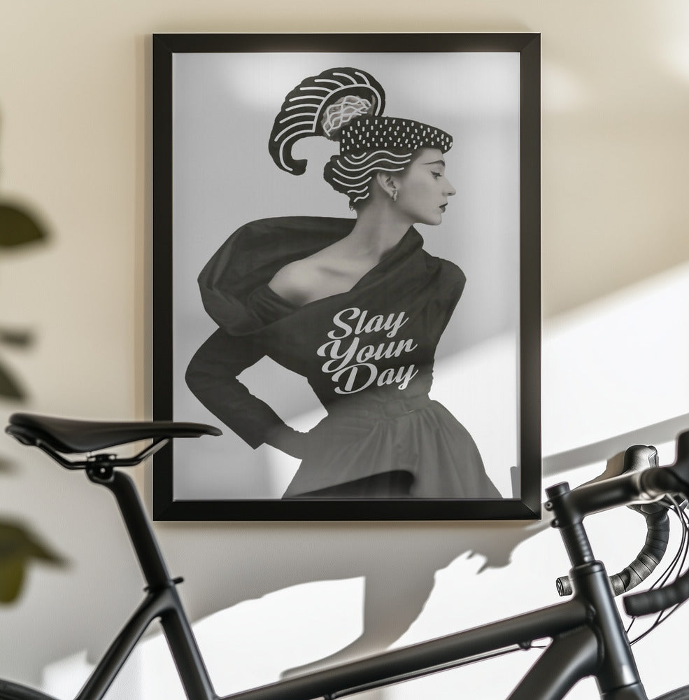 Slay Your Day - Poster / Art Print - interiör