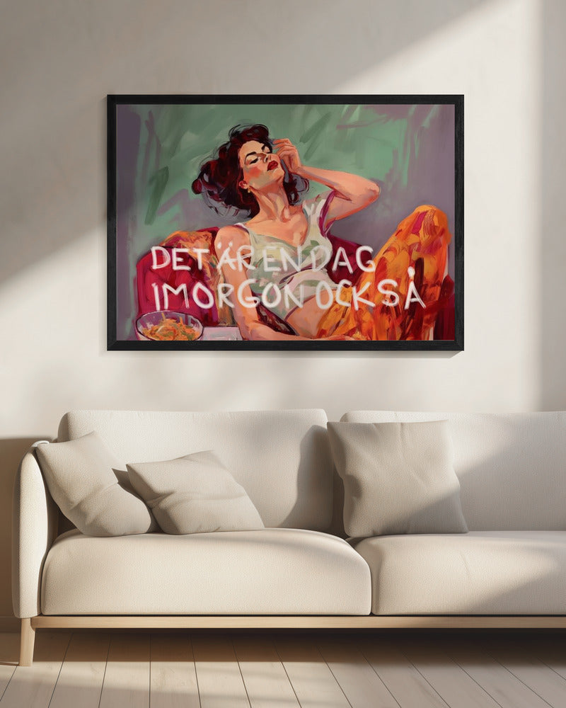 Det är en dag imorgon också - Poster / Art Print - interiör