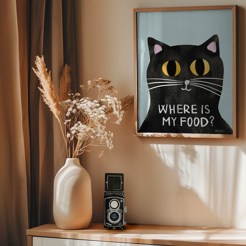 Hungry Cat - Where is my food - Poster / Art Print - interiör