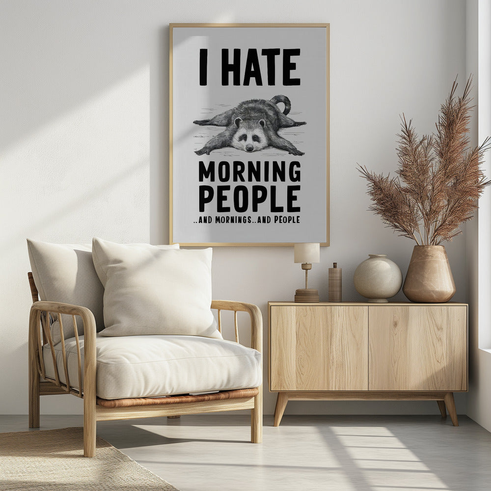 I Hate Morning People - Poster / Art Print - interiör
