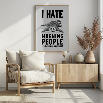I Hate Morning People - Poster / Art Print - interiör