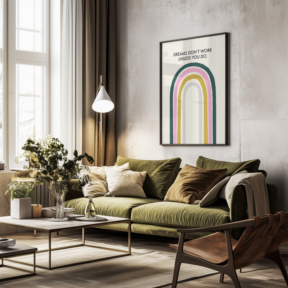 Dreams Don't Work Unless You Do - Poster / Art Print - interiör