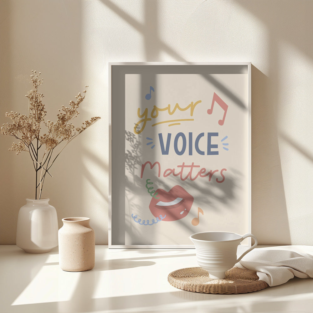 Your Voice Matters - Poster / Art Print - interiör