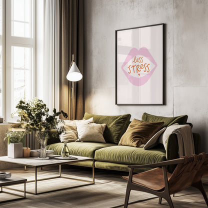 Less Stress - Poster / Art Print - interiör
