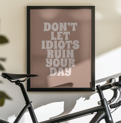 Ruin Your Day - Poster / Art Print - interiör