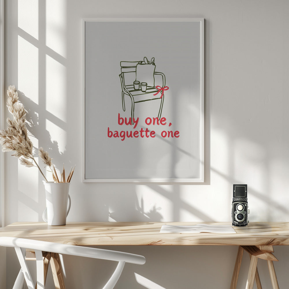 Buy one, Baguette one - Poster / Art Print - interiör