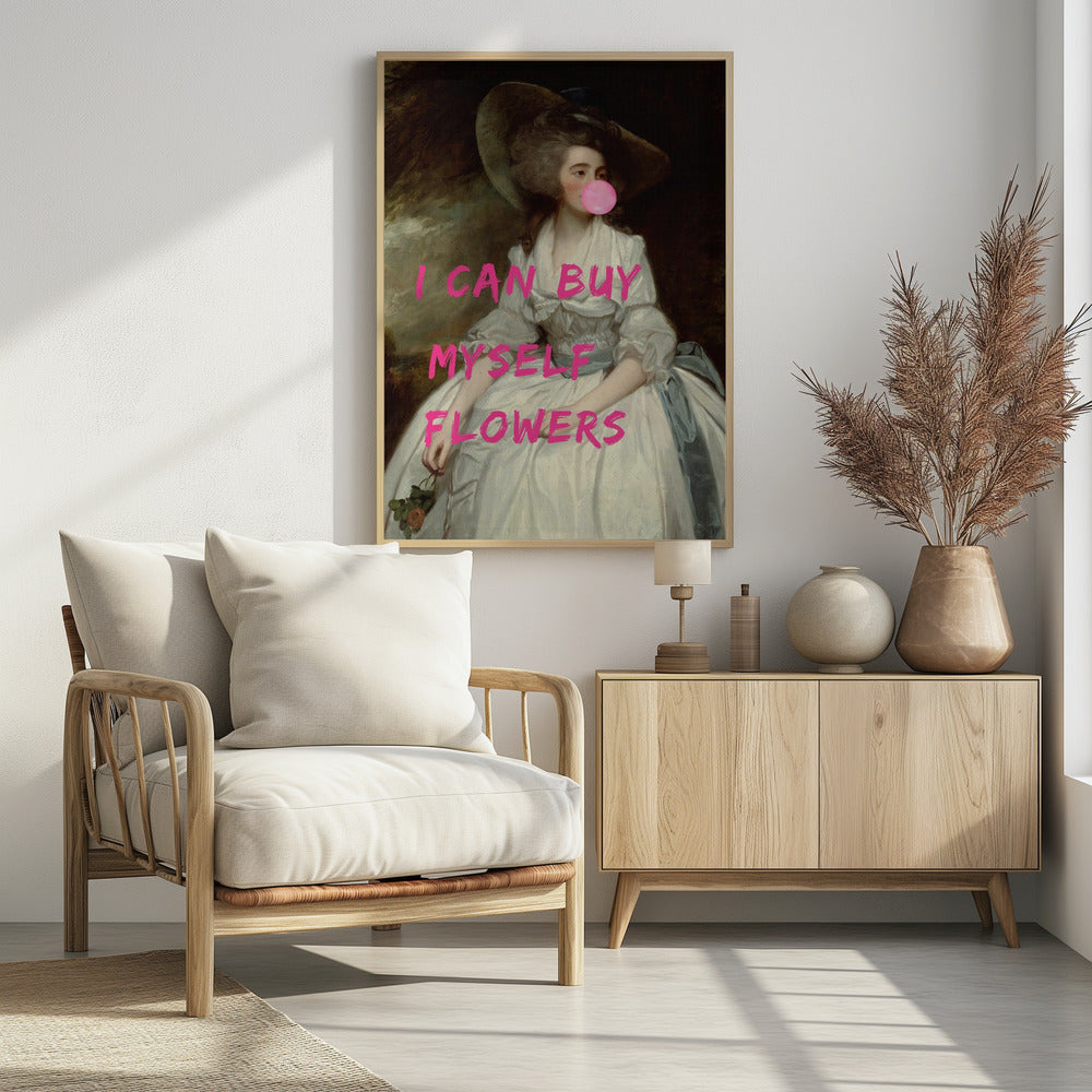 I Can Buy Myself Flowers - Poster / Art Print - interiör