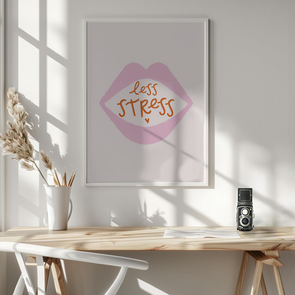 Less Stress - Poster / Art Print - interiör