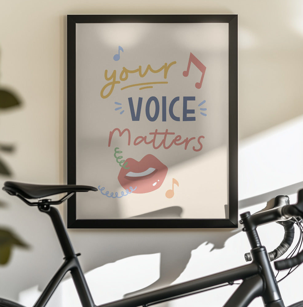Your Voice Matters - Poster / Art Print - interiör