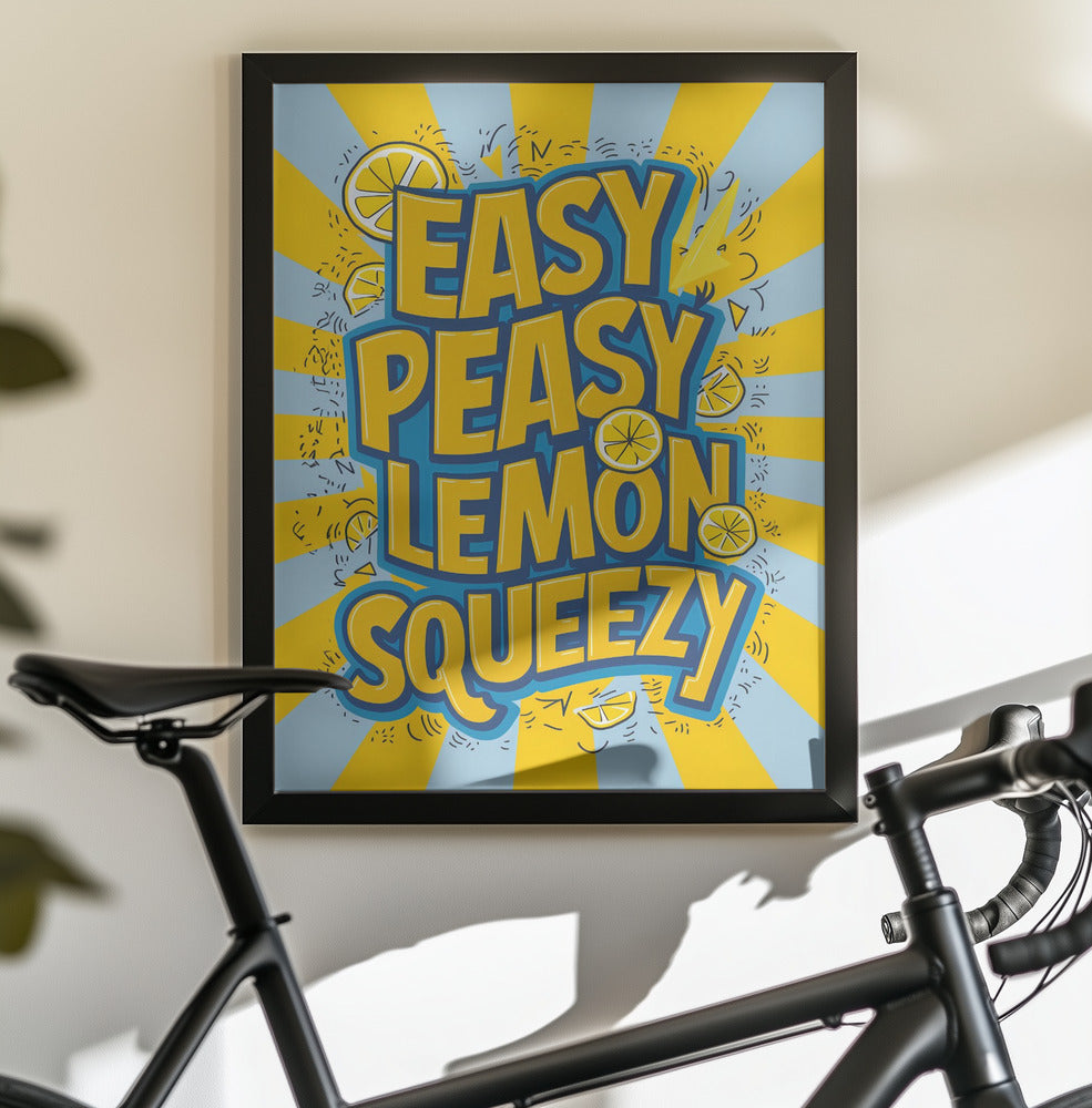 Easy Peasy Lemon Squeezy 2 - Poster / Art Print - interiör