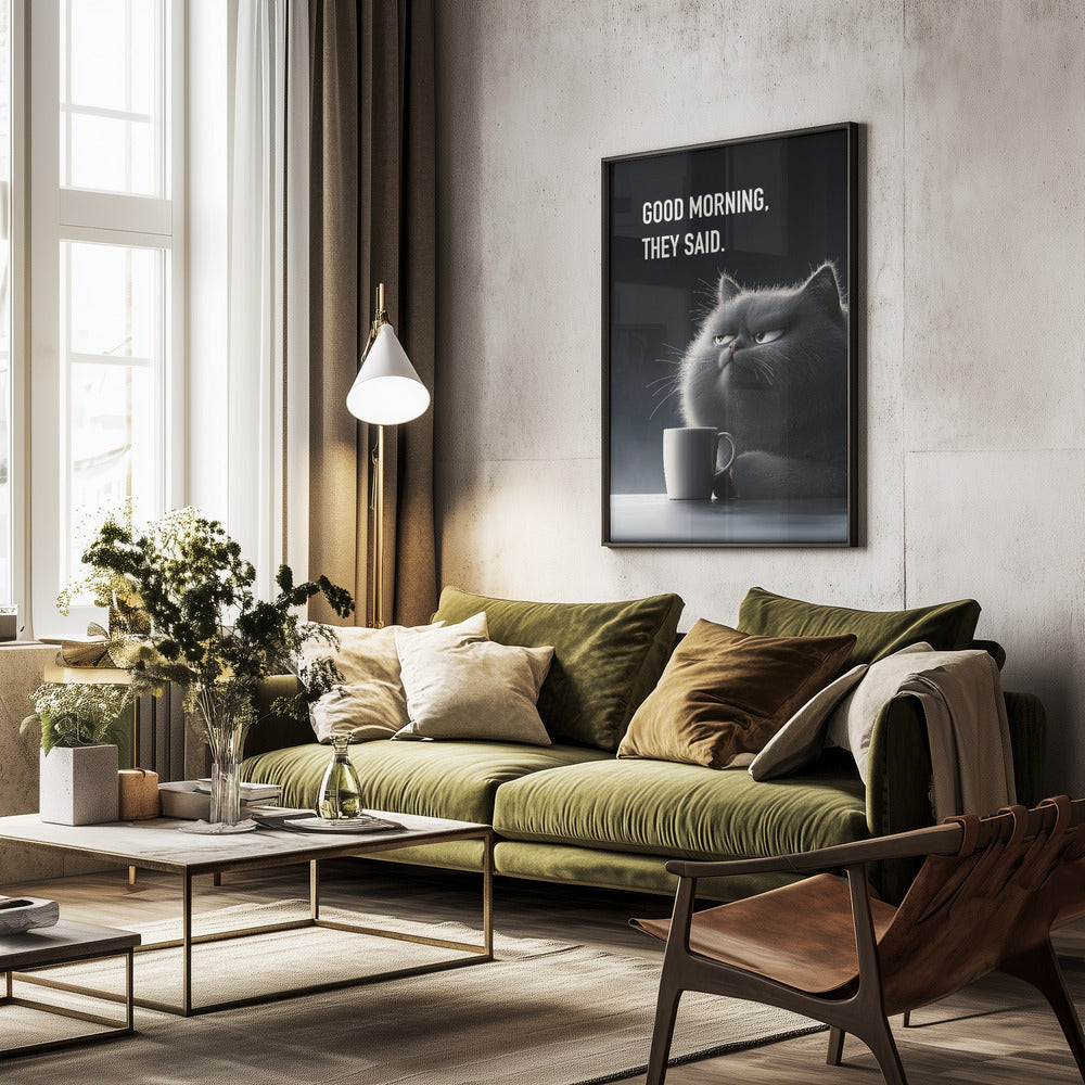 Good Morning, They Said - Poster / Art Print - interiör