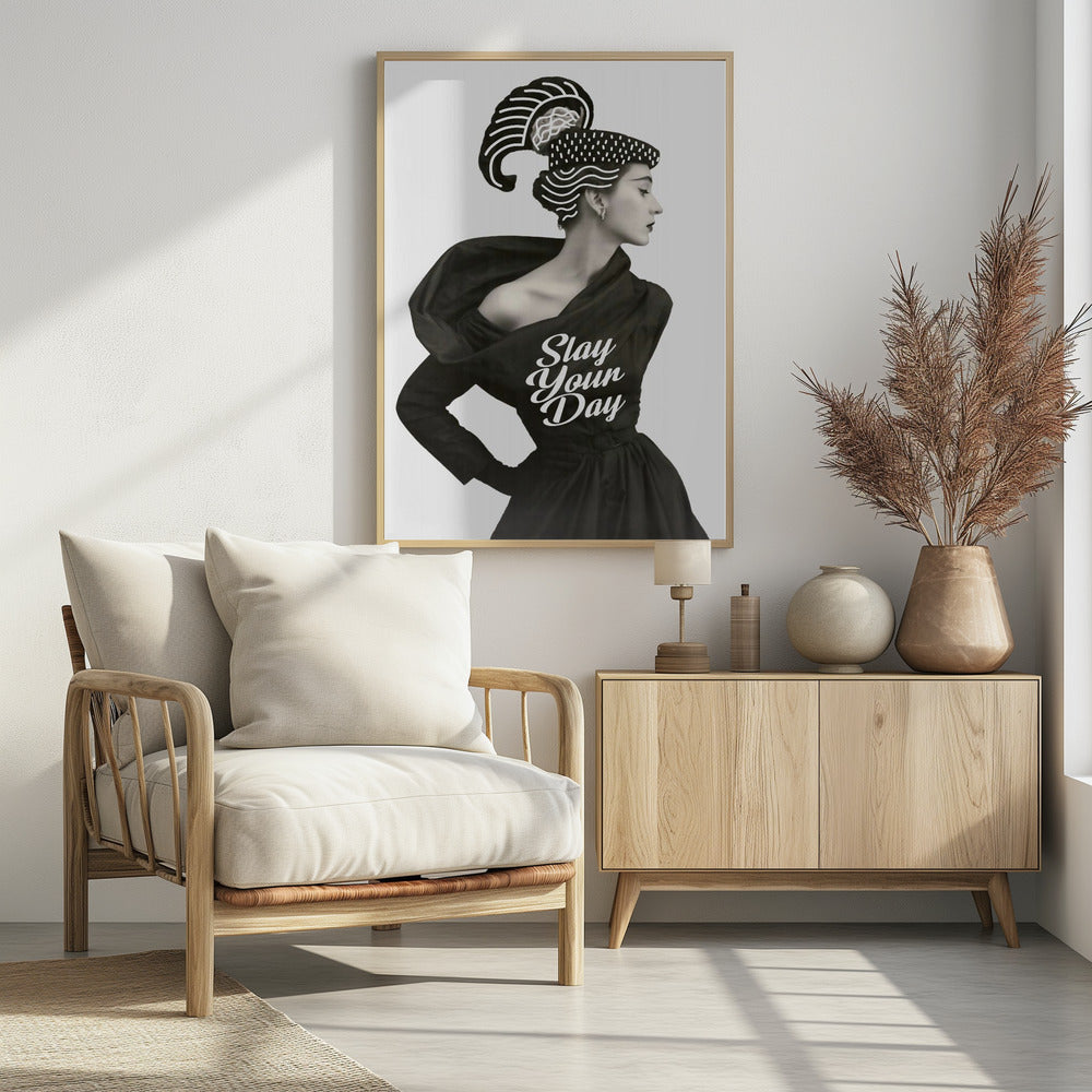 Slay Your Day - Poster / Art Print - interiör