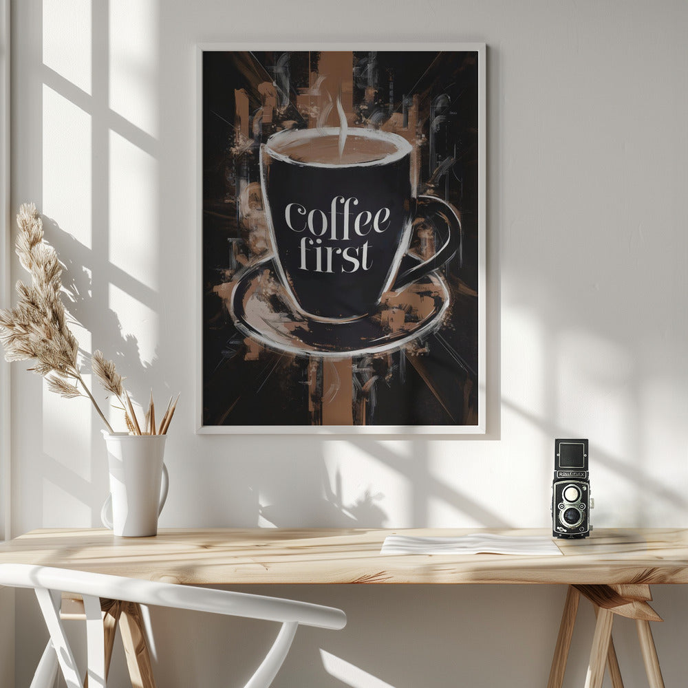 Coffee First - Poster / Art Print - interiör