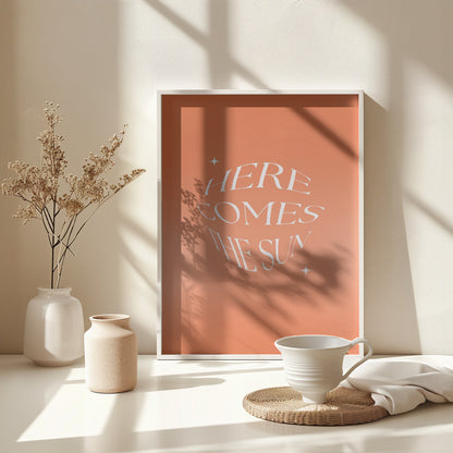 Here Comes The Suny - Poster / Art Print - interiör