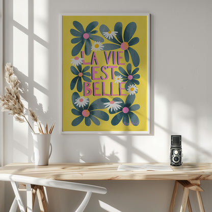 La Vie Est Belle - Poster / Art Print - interiör