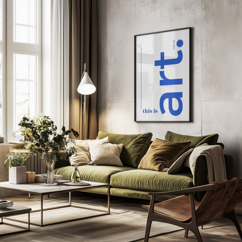 This is Art (hello art) - Poster / Art Print - interiör