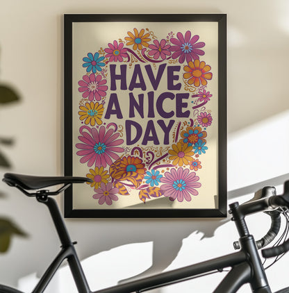 Have a Nice Day - Poster / Art Print - interiör