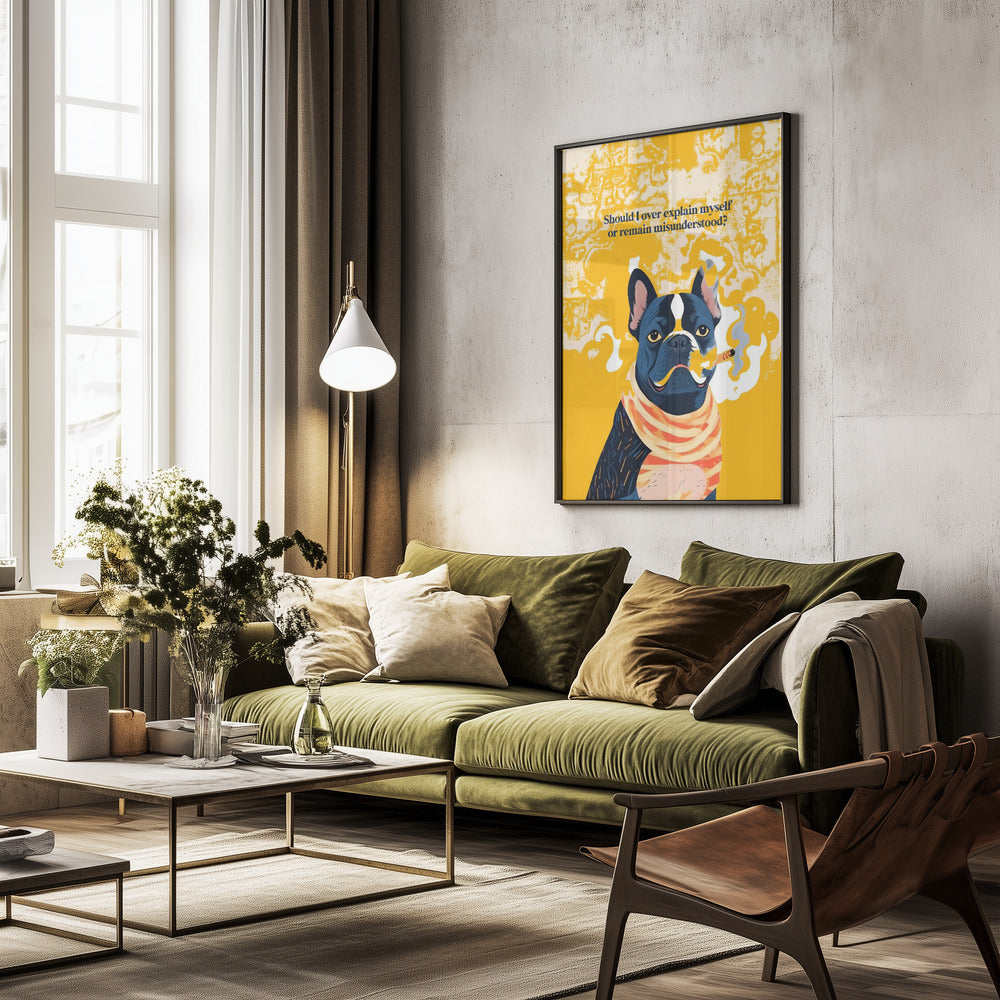 Should I Over Explain Myself or Remain Misunderstood - Poster / Art Print - interiör