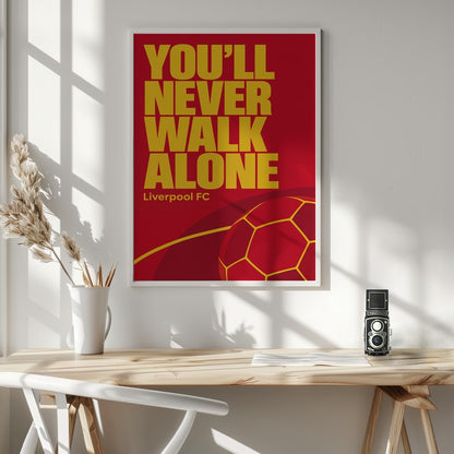 You'll Never Walk Alone - Poster / Art Print - interiör