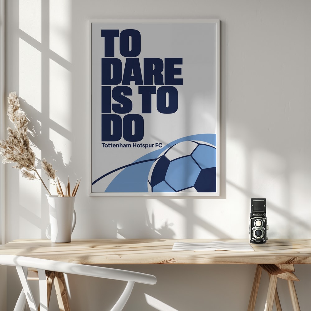 To Dare Is To Do - Poster / Art Print - interiör