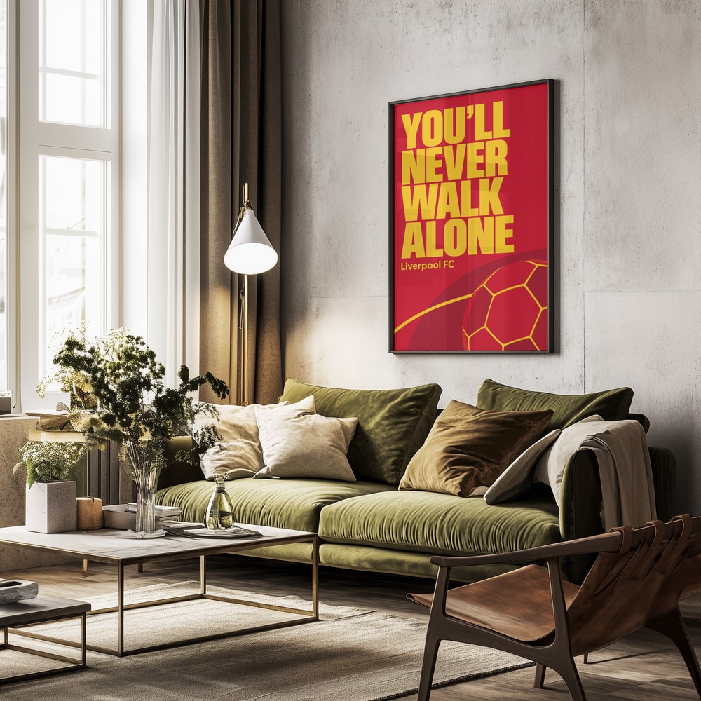 You'll Never Walk Alone - Poster / Art Print - interiör