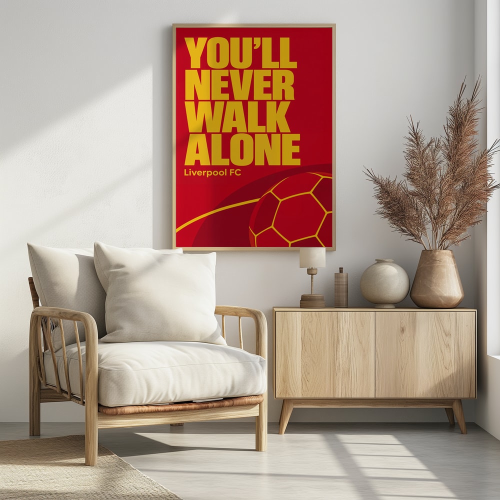 You'll Never Walk Alone - Poster / Art Print - interiör