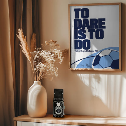 To Dare Is To Do - Poster / Art Print - interiör