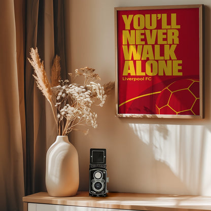 You'll Never Walk Alone - Poster / Art Print - interiör