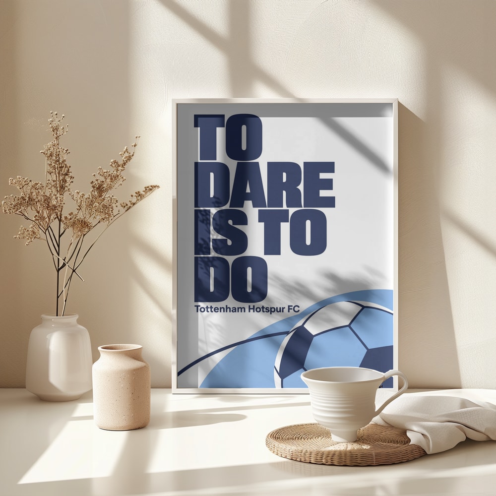 To Dare Is To Do - Poster / Art Print - interiör