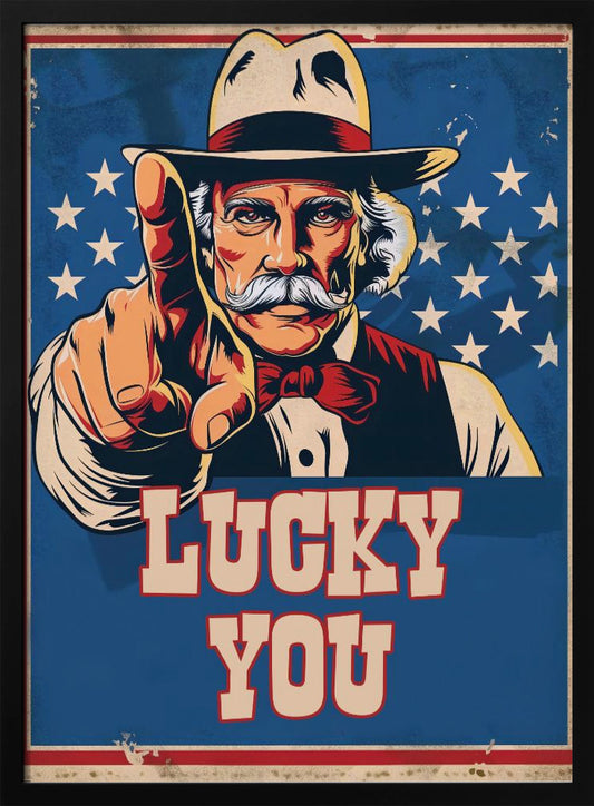 A vintage-style poster featuring a cowboy-like figure with a large white mustache, wearing a hat and bow tie, pointing directly at the viewer in the style of an Uncle Sam poster. The background is blue with white stars, and bold text below reads 'LUCKY YOU'. Wall Art