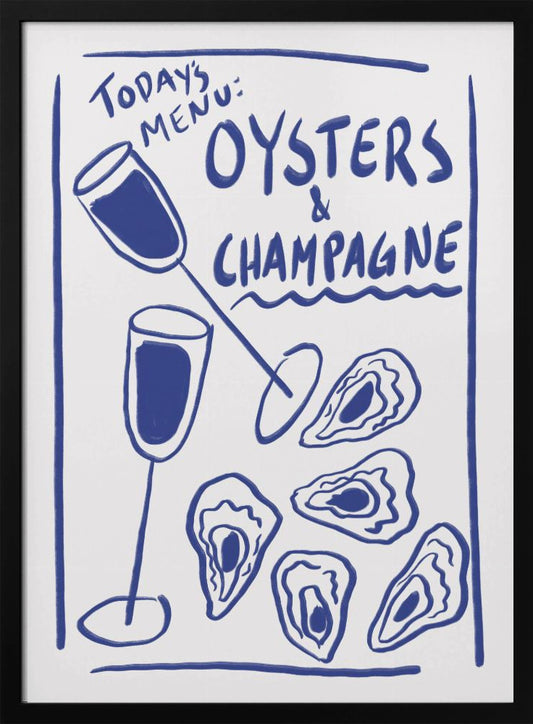 A minimalist blue and white illustration styled as a restaurant chalkboard menu. It features hand-drawn text that reads 'Today's Menu: Oysters & Champagne' with illustrations of two champagne flutes and several oysters on the half shell, all enclosed in a simple blue border and a black frame. Print