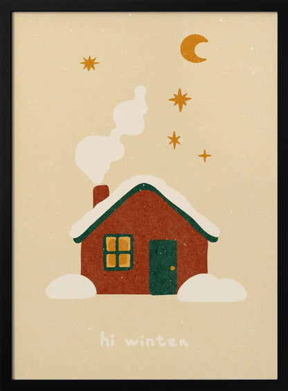 A cozy, stylized illustration of a red house with a green, snow-covered roof. White smoke curls from the chimney into a beige night sky with a yellow crescent moon and stars. Below the house, the words 'hi winter' are written in a simple, friendly font. Poster