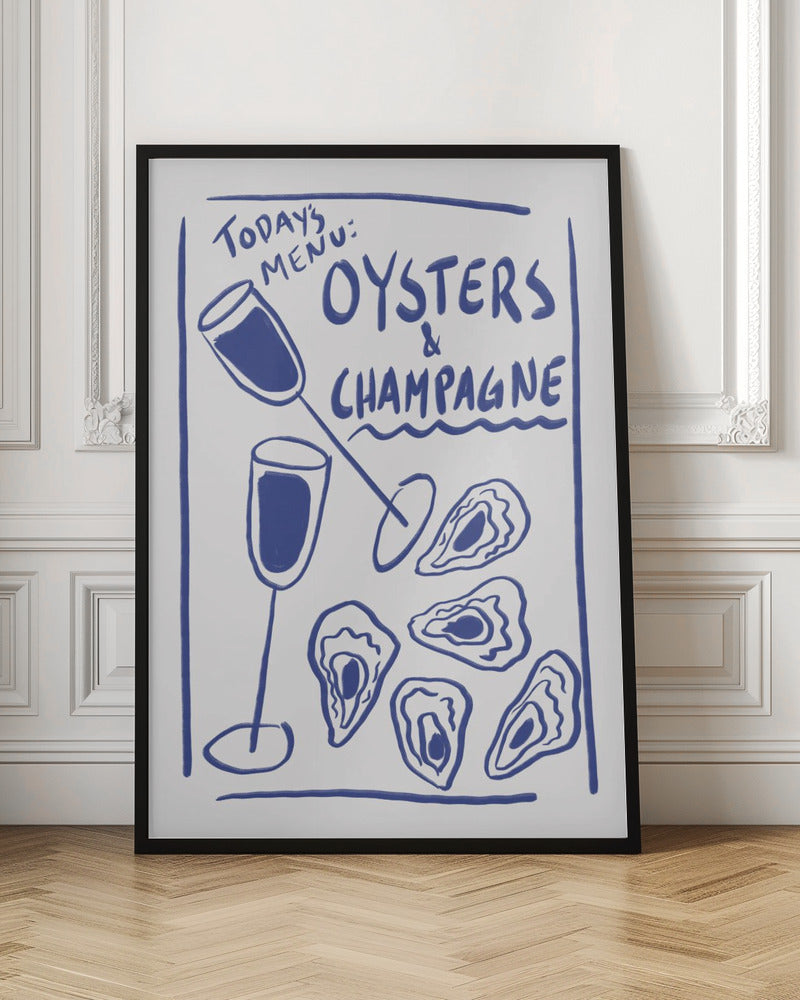 A minimalist blue and white illustration styled as a restaurant chalkboard menu. It features hand-drawn text that reads 'Today's Menu: Oysters & Champagne' with illustrations of two champagne flutes and several oysters on the half shell, all enclosed in a simple blue border and a black frame. Print
